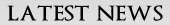 Latest News